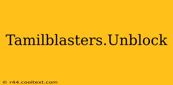 Tamilblasters.Unblock