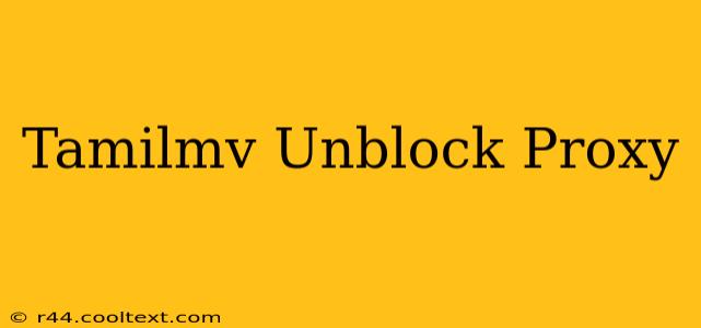 Tamilmv Unblock Proxy