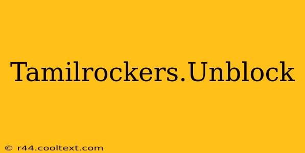 Tamilrockers.Unblock