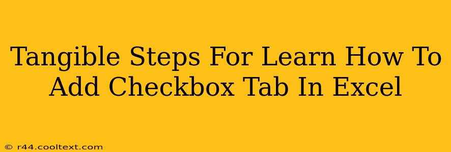 Tangible Steps For Learn How To Add Checkbox Tab In Excel