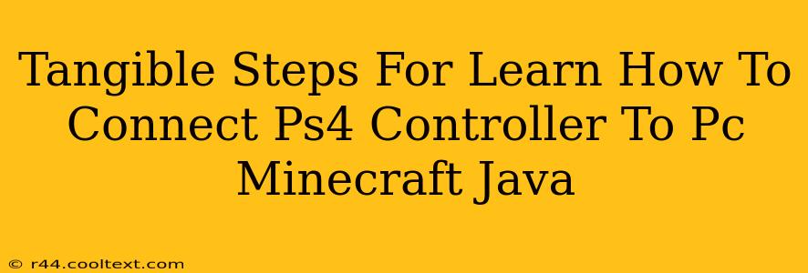 Tangible Steps For Learn How To Connect Ps4 Controller To Pc Minecraft Java