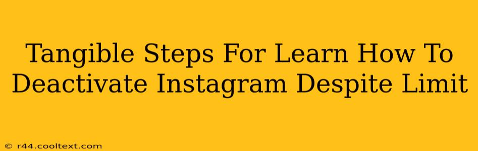 Tangible Steps For Learn How To Deactivate Instagram Despite Limit