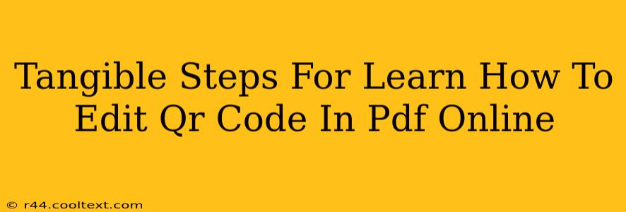 Tangible Steps For Learn How To Edit Qr Code In Pdf Online