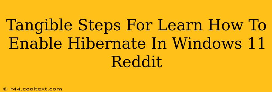 Tangible Steps For Learn How To Enable Hibernate In Windows 11 Reddit