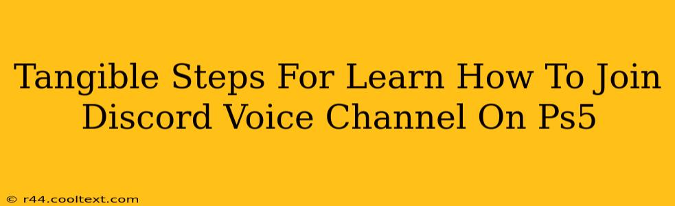 Tangible Steps For Learn How To Join Discord Voice Channel On Ps5