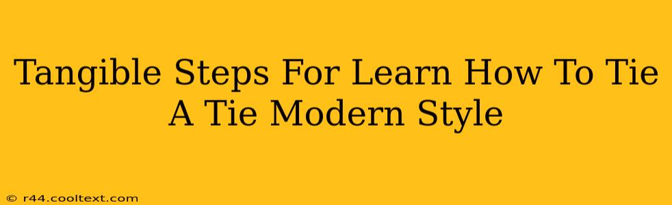 Tangible Steps For Learn How To Tie A Tie Modern Style