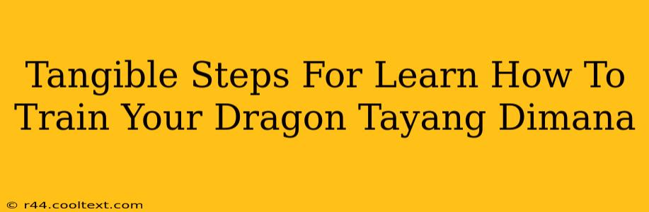 Tangible Steps For Learn How To Train Your Dragon Tayang Dimana