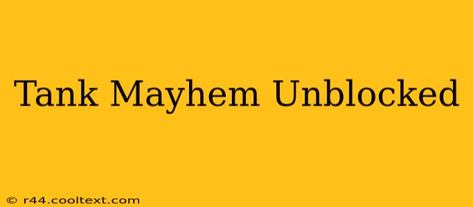 Tank Mayhem Unblocked