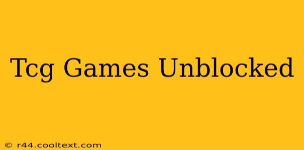 Tcg Games Unblocked