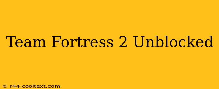 Team Fortress 2 Unblocked