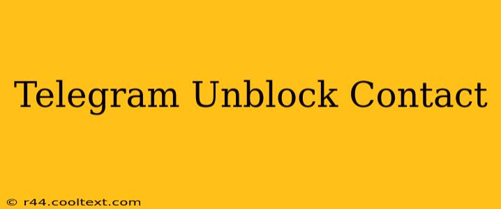 Telegram Unblock Contact