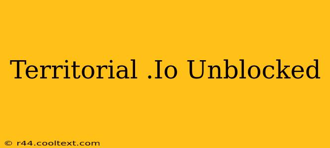 Territorial .Io Unblocked