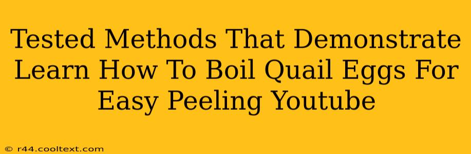 Tested Methods That Demonstrate Learn How To Boil Quail Eggs For Easy Peeling Youtube