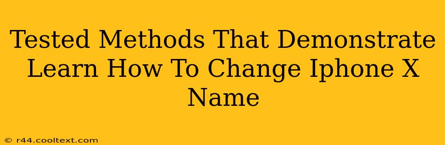 Tested Methods That Demonstrate Learn How To Change Iphone X Name