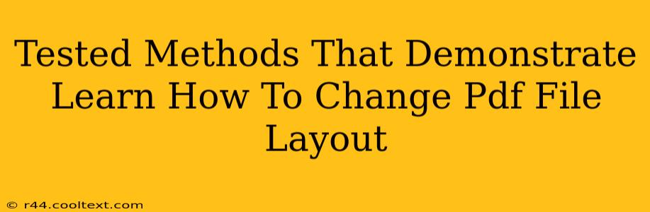 Tested Methods That Demonstrate Learn How To Change Pdf File Layout