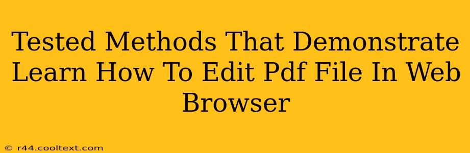 Tested Methods That Demonstrate Learn How To Edit Pdf File In Web Browser