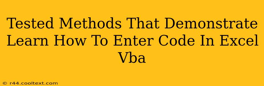 Tested Methods That Demonstrate Learn How To Enter Code In Excel Vba