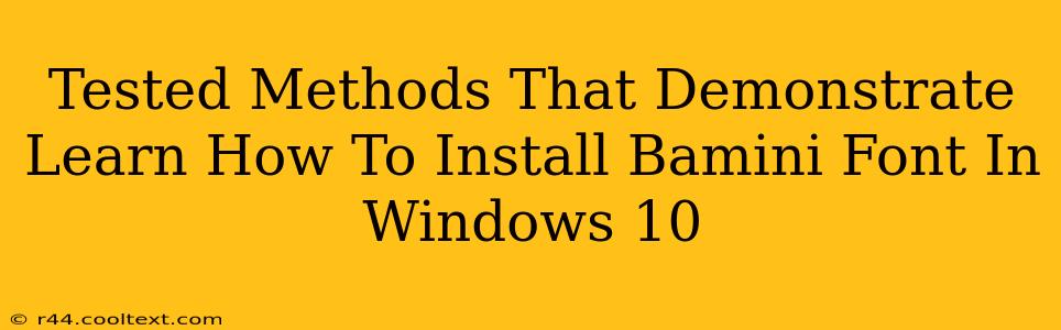 Tested Methods That Demonstrate Learn How To Install Bamini Font In Windows 10