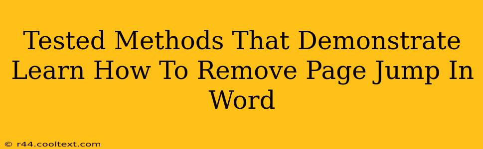 Tested Methods That Demonstrate Learn How To Remove Page Jump In Word