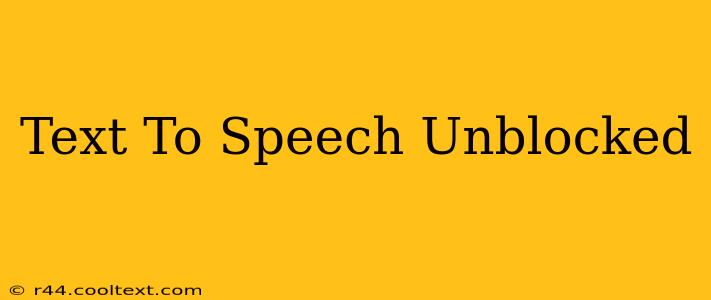 Text To Speech Unblocked