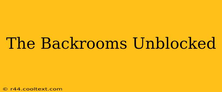 The Backrooms Unblocked