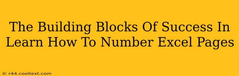 The Building Blocks Of Success In Learn How To Number Excel Pages