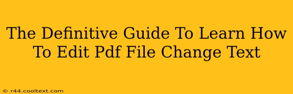 The Definitive Guide To Learn How To Edit Pdf File Change Text