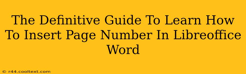 The Definitive Guide To Learn How To Insert Page Number In Libreoffice Word