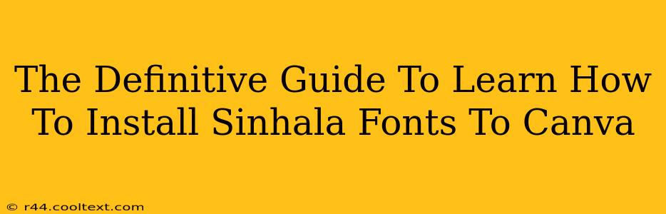 The Definitive Guide To Learn How To Install Sinhala Fonts To Canva