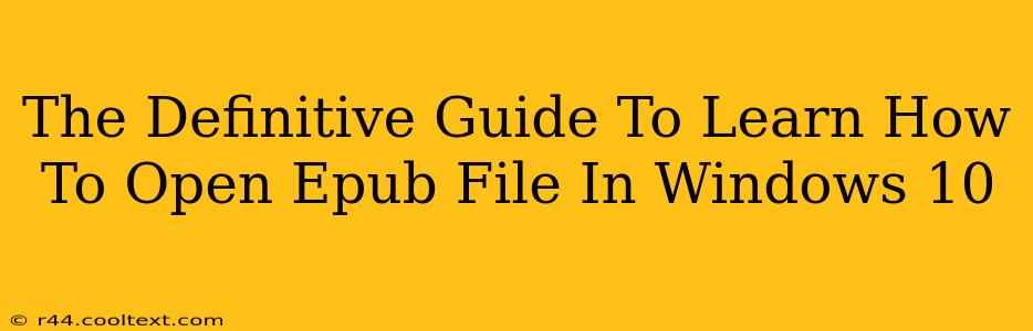 The Definitive Guide To Learn How To Open Epub File In Windows 10