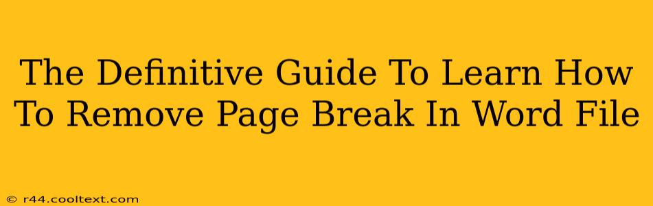 The Definitive Guide To Learn How To Remove Page Break In Word File