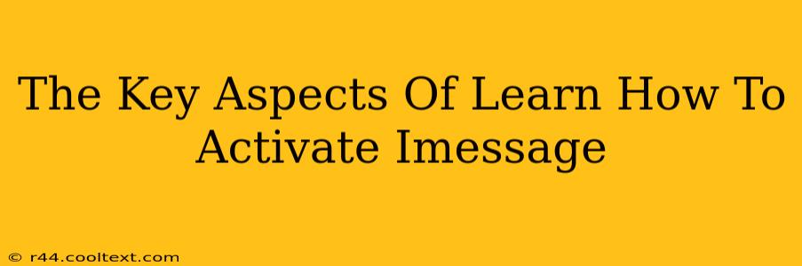 The Key Aspects Of Learn How To Activate Imessage