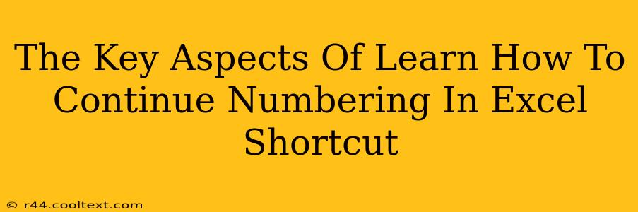 The Key Aspects Of Learn How To Continue Numbering In Excel Shortcut