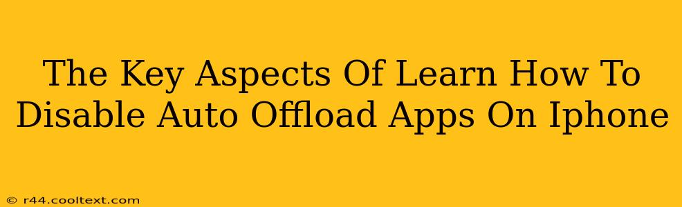 The Key Aspects Of Learn How To Disable Auto Offload Apps On Iphone