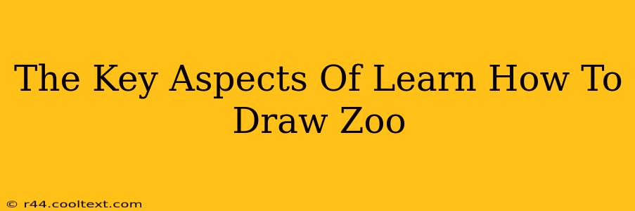 The Key Aspects Of Learn How To Draw Zoo