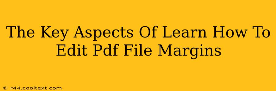 The Key Aspects Of Learn How To Edit Pdf File Margins