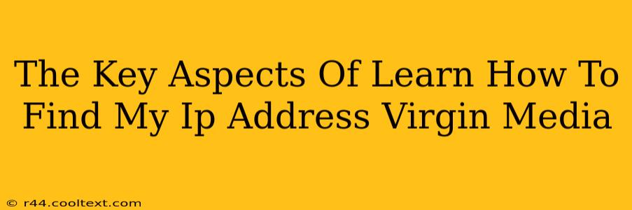 The Key Aspects Of Learn How To Find My Ip Address Virgin Media