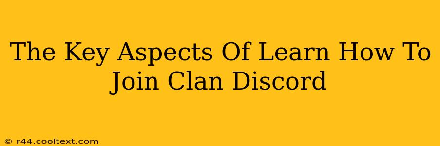 The Key Aspects Of Learn How To Join Clan Discord