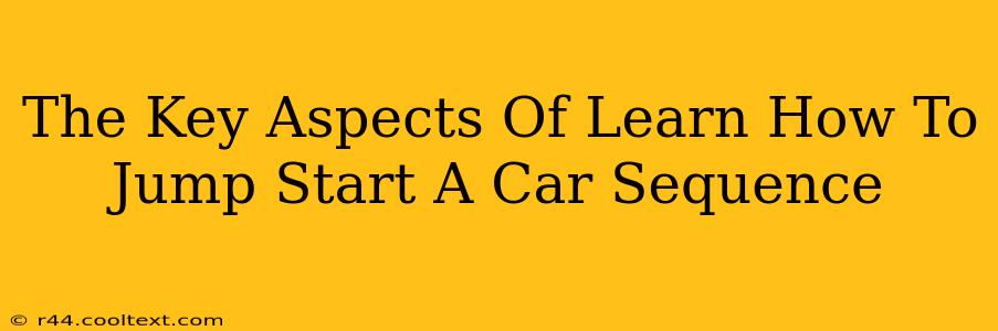 The Key Aspects Of Learn How To Jump Start A Car Sequence