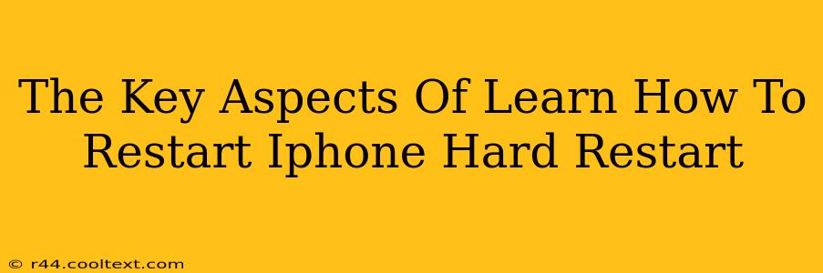 The Key Aspects Of Learn How To Restart Iphone Hard Restart