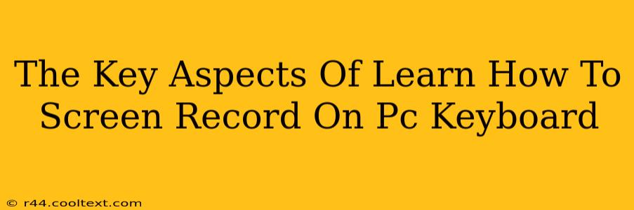 The Key Aspects Of Learn How To Screen Record On Pc Keyboard