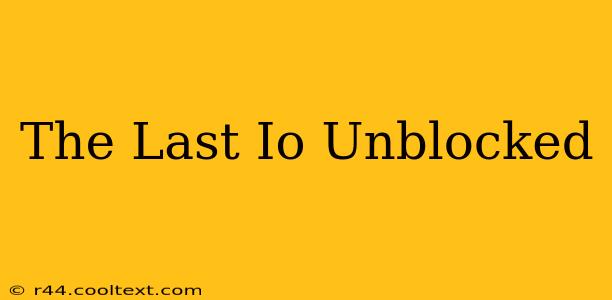 The Last Io Unblocked