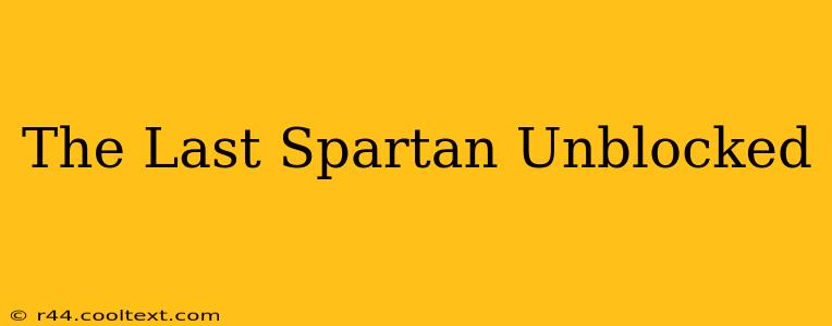 The Last Spartan Unblocked