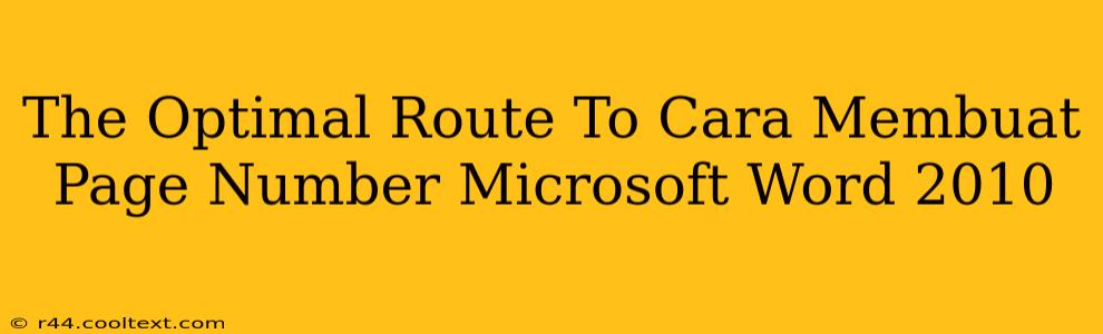 The Optimal Route To Cara Membuat Page Number Microsoft Word 2010