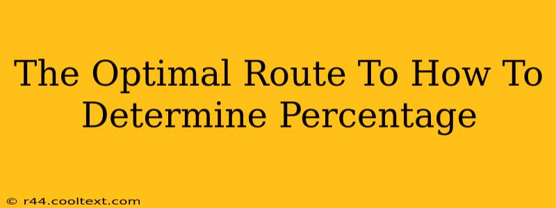 The Optimal Route To How To Determine Percentage