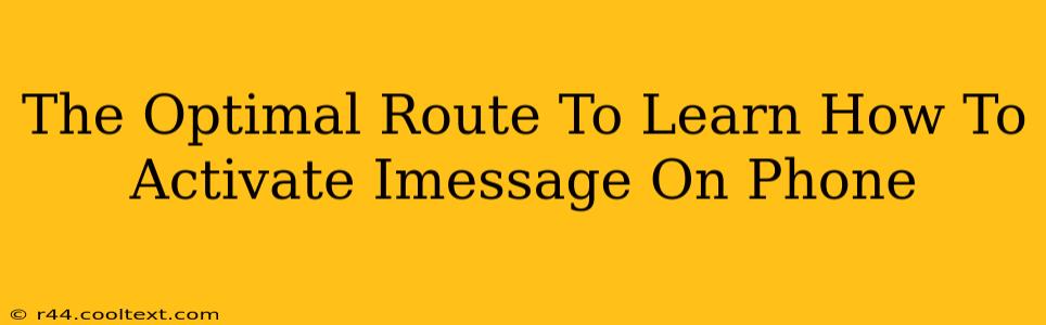 The Optimal Route To Learn How To Activate Imessage On Phone