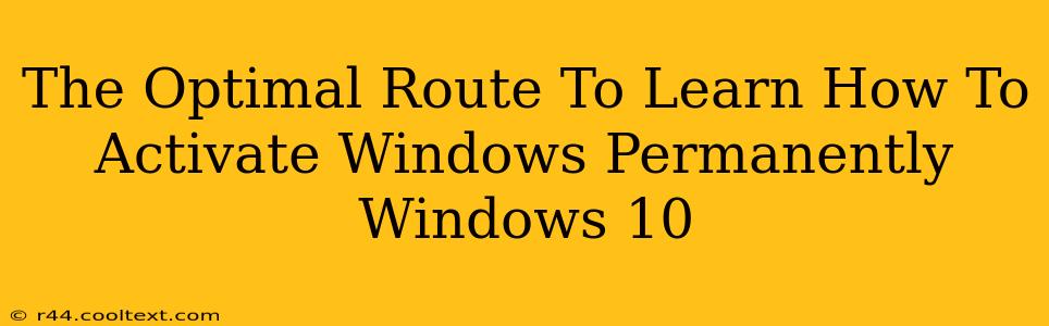 The Optimal Route To Learn How To Activate Windows Permanently Windows 10