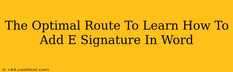 The Optimal Route To Learn How To Add E Signature In Word