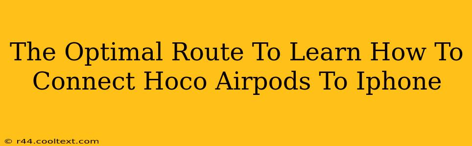 The Optimal Route To Learn How To Connect Hoco Airpods To Iphone