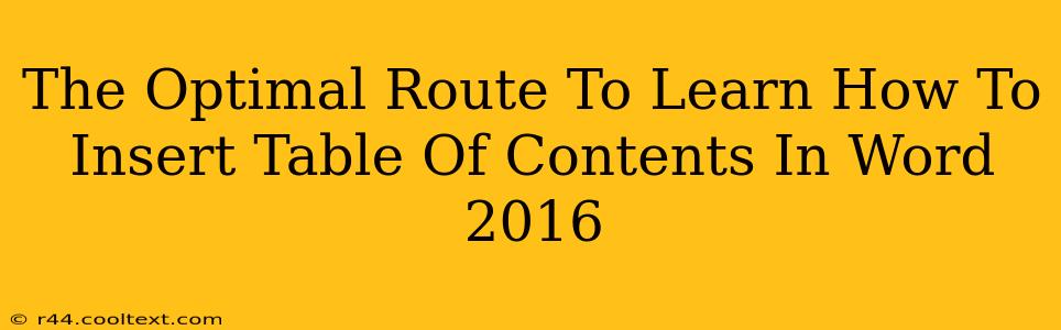 The Optimal Route To Learn How To Insert Table Of Contents In Word 2016